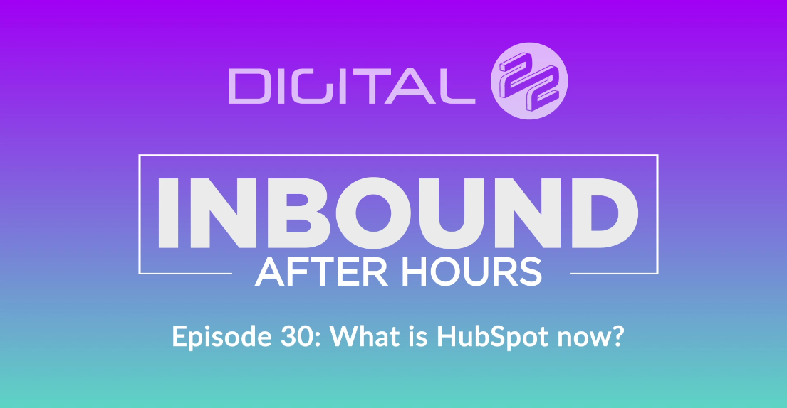What is HubSpot Now? Inbound After Hours Ep. 30